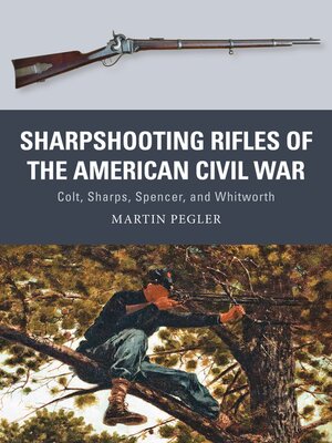 cover image of Sharpshooting Rifles of the American Civil War